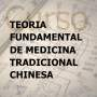 A nova edição do curso TEORIA FUNDAMENTAL DE MEDICINA TRADICIONAL CHINESA